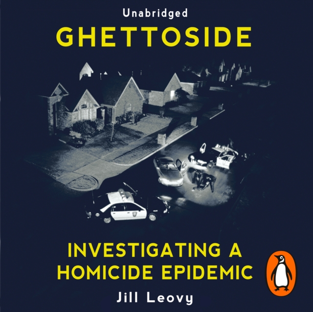 Ghettoside : Investigating a Homicide Epidemic, eAudiobook MP3 eaudioBook