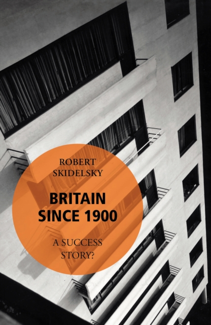 Britain Since 1900 - A Success Story?, EPUB eBook