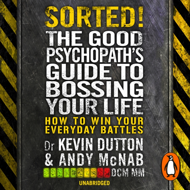 Sorted! : The Good Psychopath's Guide to Bossing Your Life, eAudiobook MP3 eaudioBook