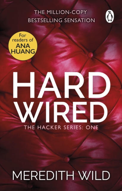 Hardwired : A steamy billionaire romance from the internationally bestselling author, perfect for fans of Ana Huang, EPUB eBook