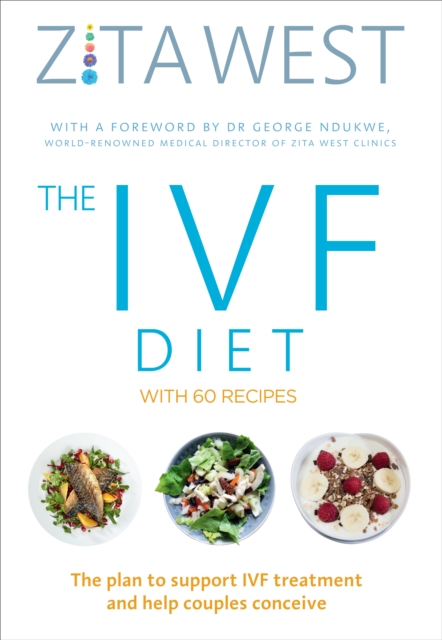 The IVF Diet : The plan to support IVF treatment and help couples conceive, EPUB eBook