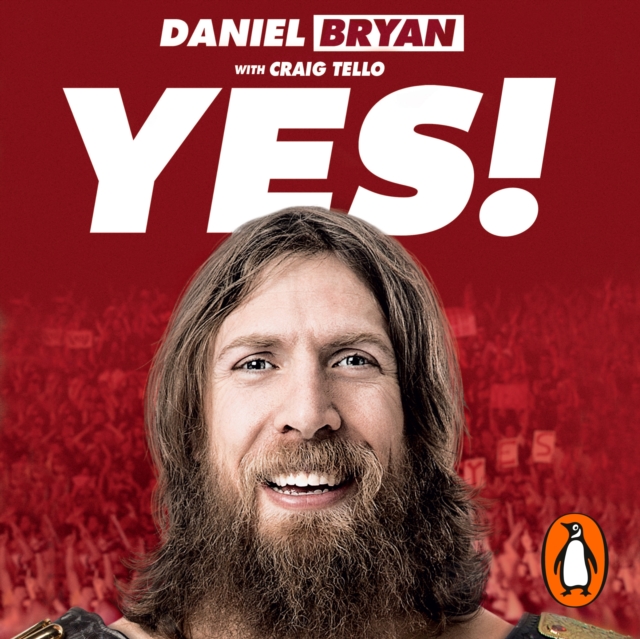 Yes! : My Improbable Journey to the Main Event of Wrestlemania, eAudiobook MP3 eaudioBook
