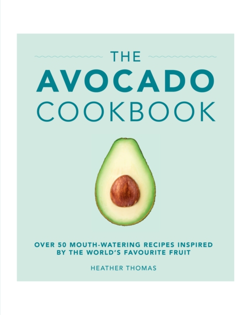 The Avocado Cookbook, EPUB eBook