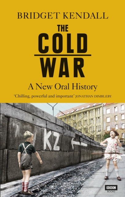 The Cold War : A New Oral History of Life Between East and West, EPUB eBook