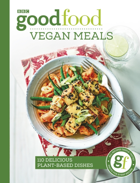 Good Food: Vegan Meals : 110 delicious plant-based dishes, EPUB eBook