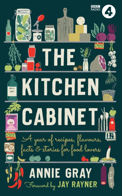 The Kitchen Cabinet : A Year of Recipes, Flavours, Facts & Stories for Food Lovers, EPUB eBook