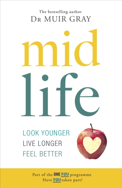 Midlife : Look Younger, Live Longer, Feel Better, EPUB eBook