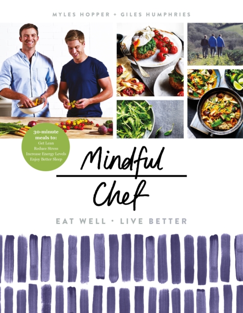 Mindful Chef : 30-minute meals. Gluten free. No refined carbs. 10 ingredients, EPUB eBook