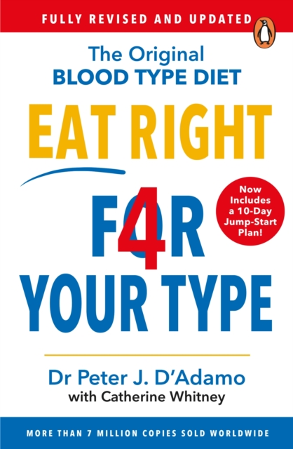 Eat Right 4 Your Type : Fully Revised with 10-day Jump-Start Plan, EPUB eBook