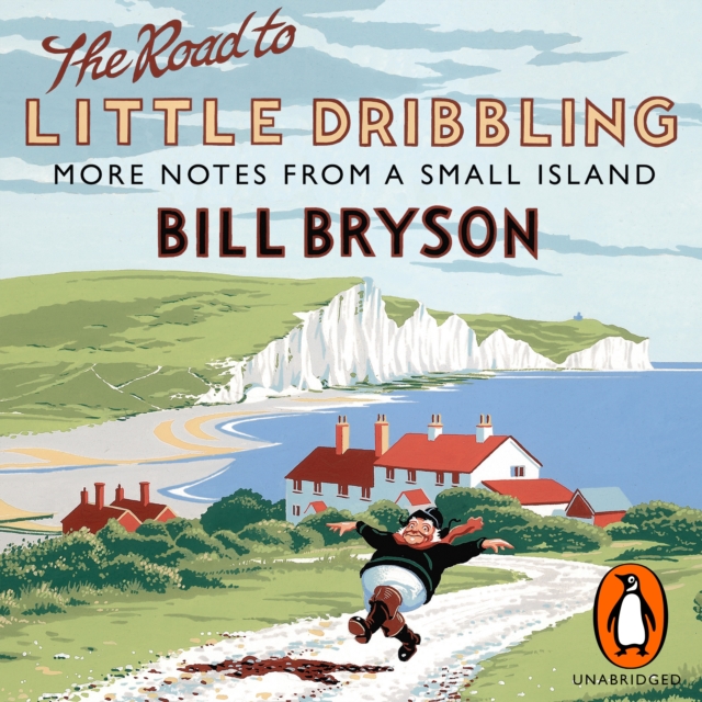 The Road to Little Dribbling : More Notes from a Small Island, eAudiobook MP3 eaudioBook