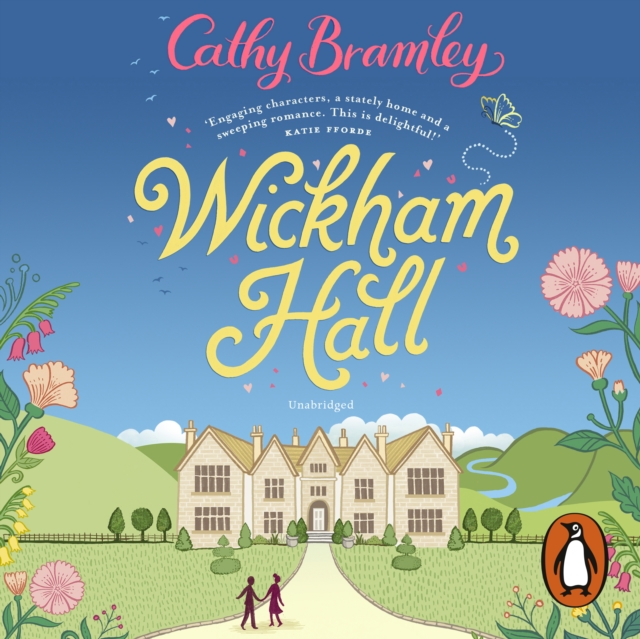 Wickham Hall : A heart-warming, feel-good romance from the Sunday Times bestselling author, eAudiobook MP3 eaudioBook