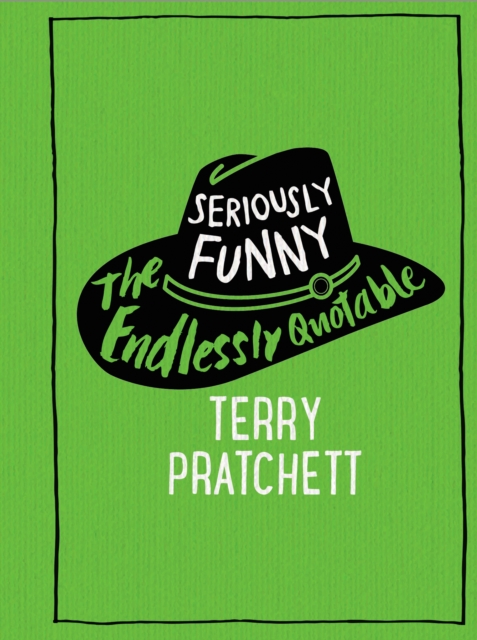 Seriously Funny : The Endlessly Quotable Terry Pratchett, EPUB eBook