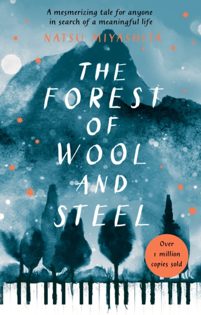 The Forest of Wool and Steel : Winner of the Japan Booksellers  Award, EPUB eBook