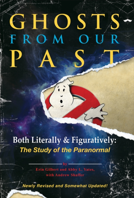 Ghosts from Our Past : Both Literally and Figuratively: The Study of the Paranormal, EPUB eBook