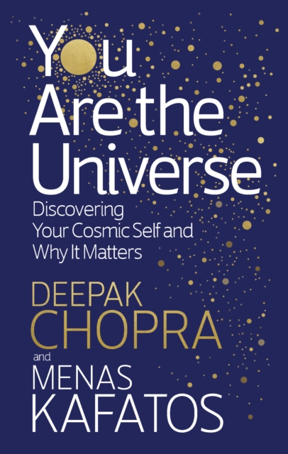 You Are The Universe : Discovering your cosmic self and why it matters, EPUB eBook