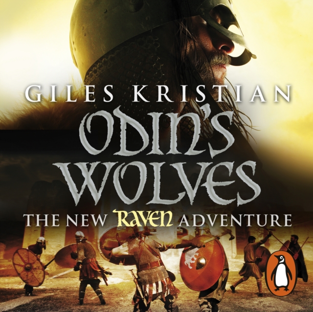 Raven 3: Odin's Wolves : (Raven: 3): A thrilling, blood-stirring and blood-soaked Viking adventure from bestselling author Giles Kristian, eAudiobook MP3 eaudioBook