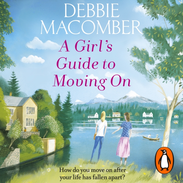 A Girl's Guide to Moving On : A New Beginnings Novel, eAudiobook MP3 eaudioBook