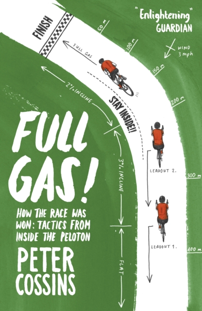 Full Gas : How to Win a Bike Race   Tactics from Inside the Peloton, EPUB eBook