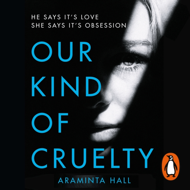 Our Kind of Cruelty : The most addictive psychological thriller you'll read this year, eAudiobook MP3 eaudioBook