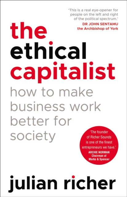 The Ethical Capitalist: How to Make Business Work Better for Society, EPUB eBook