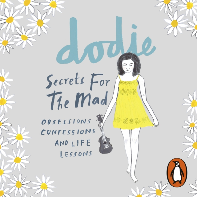 Secrets for the Mad : Obsessions, Confessions and Life Lessons, eAudiobook MP3 eaudioBook
