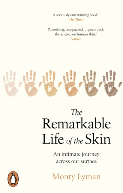 The Remarkable Life of the Skin : An intimate journey across our surface, EPUB eBook