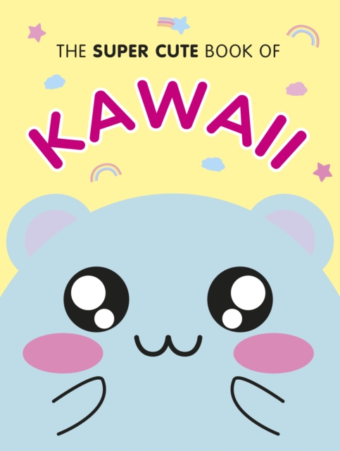 The Super Cute Book of Kawaii, EPUB eBook