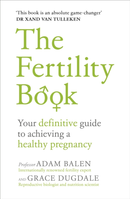The Fertility Book : Your definitive guide to achieving a healthy pregnancy, EPUB eBook