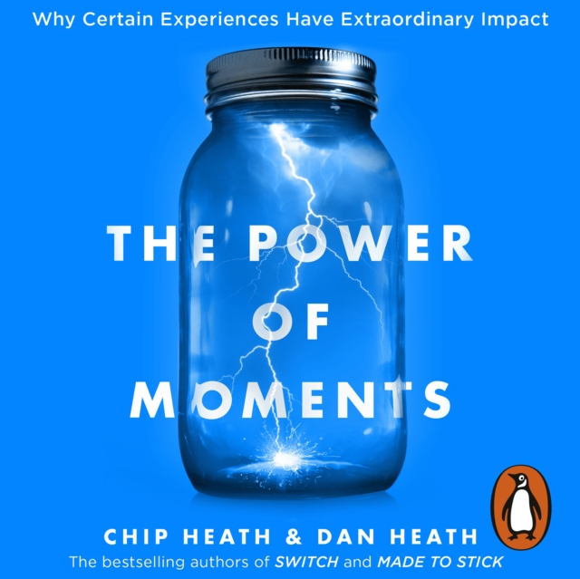 The Power of Moments : Why Certain Experiences Have Extraordinary Impact, eAudiobook MP3 eaudioBook