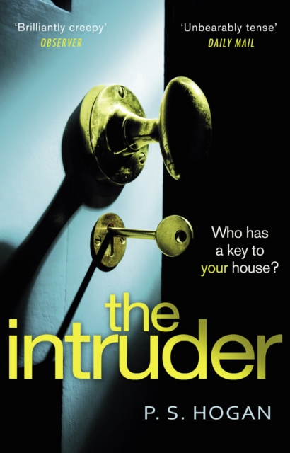 The Intruder : The creepiest, most sinister thriller you ll read this year, EPUB eBook