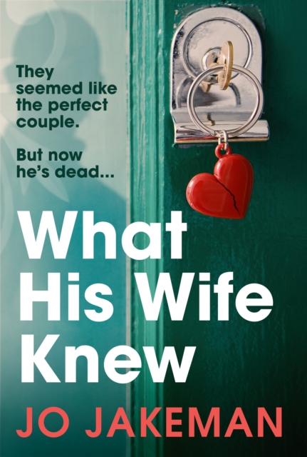 What His Wife Knew : The unputdownable and thrilling revenge mystery, EPUB eBook