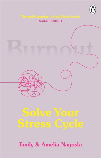 Burnout : The secret to solving the stress cycle, EPUB eBook