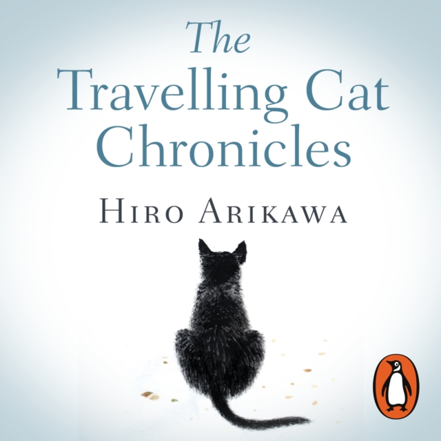 The Travelling Cat Chronicles : The uplifting million-copy bestselling Japanese translated story, eAudiobook MP3 eaudioBook
