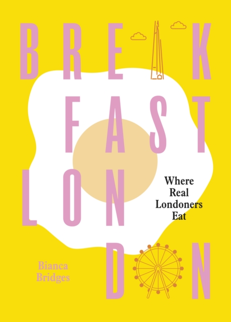 Breakfast London : Where Real Londoners Eat, EPUB eBook