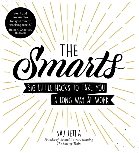 The Smarts : Big Little Hacks to Take You a Long Way at Work, EPUB eBook