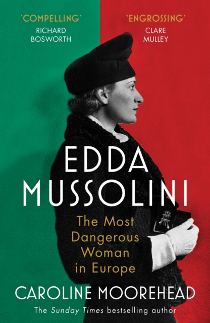 Edda Mussolini : The Most Dangerous Woman in Europe, EPUB eBook