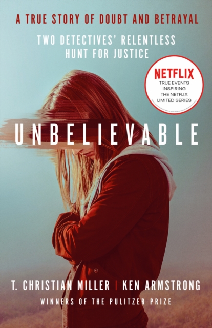 Unbelievable : The shocking truth behind the hit Netflix series, EPUB eBook
