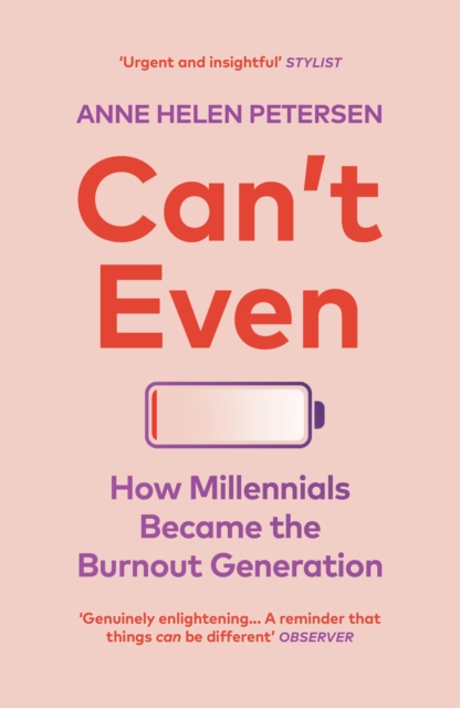 Can't Even : How Millennials Became the Burnout Generation, EPUB eBook