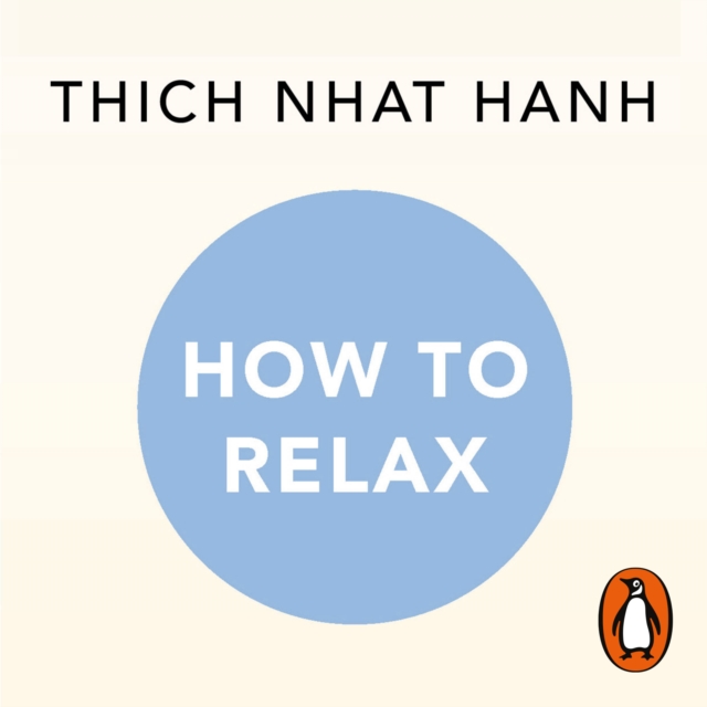 How to Relax : A Mindful Buddhist Guide, eAudiobook MP3 eaudioBook