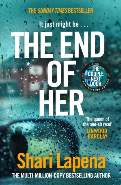 The End of Her : The unputdownable psychological thriller, from the No.1 Sunday Times bestselling author of The Couple Next Door, EPUB eBook