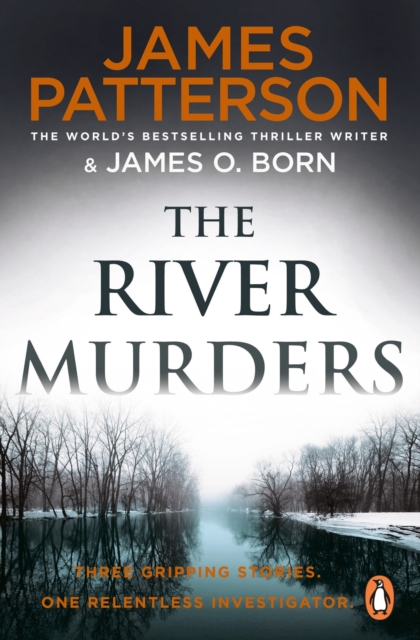 The River Murders : Three gripping stories. One relentless investigator, EPUB eBook
