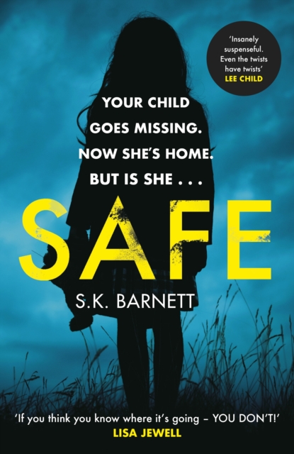Safe : A missing girl comes home. But is it really her?, EPUB eBook