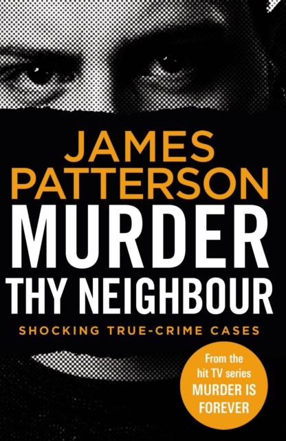 Murder Thy Neighbour : (Murder Is Forever: Volume 4), EPUB eBook