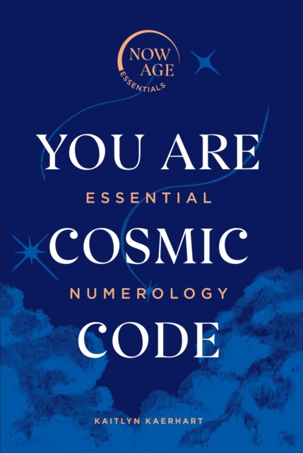 You Are Cosmic Code : Essential Numerology (Now Age series), EPUB eBook