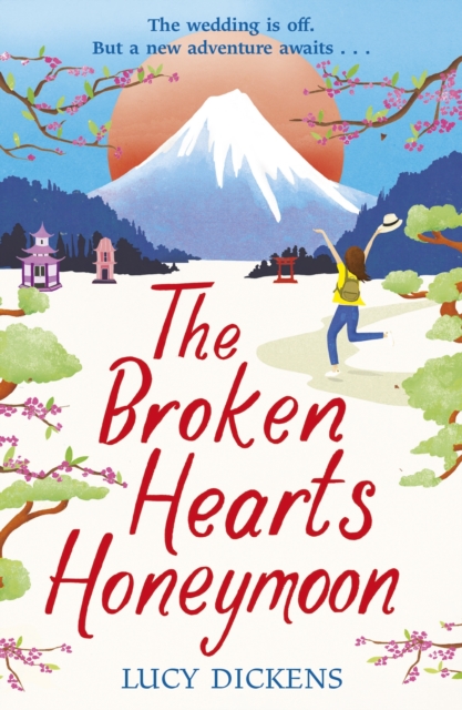 The Broken Hearts Honeymoon : A feel-good tale that will transport you to the cherry blossoms of Tokyo, EPUB eBook