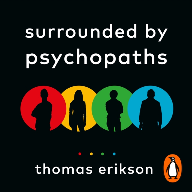 Surrounded by Psychopaths : or, How to Stop Being Exploited by Others, eAudiobook MP3 eaudioBook