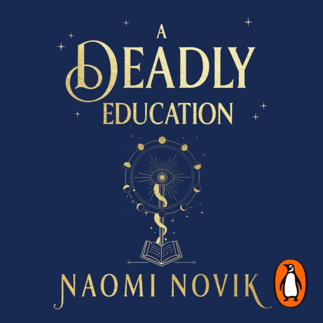 A Deadly Education : A TikTok sensation and Sunday Times bestselling dark academia fantasy, eAudiobook MP3 eaudioBook