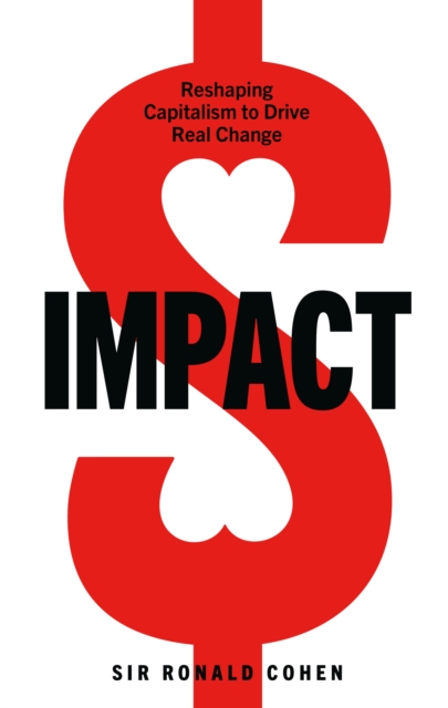 Impact : Reshaping capitalism to drive real change, EPUB eBook