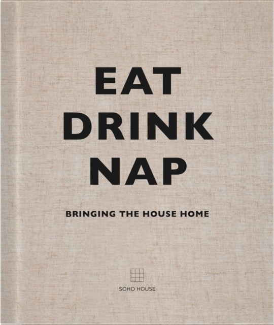 Eat, Drink, Nap : Bringing the House Home, EPUB eBook