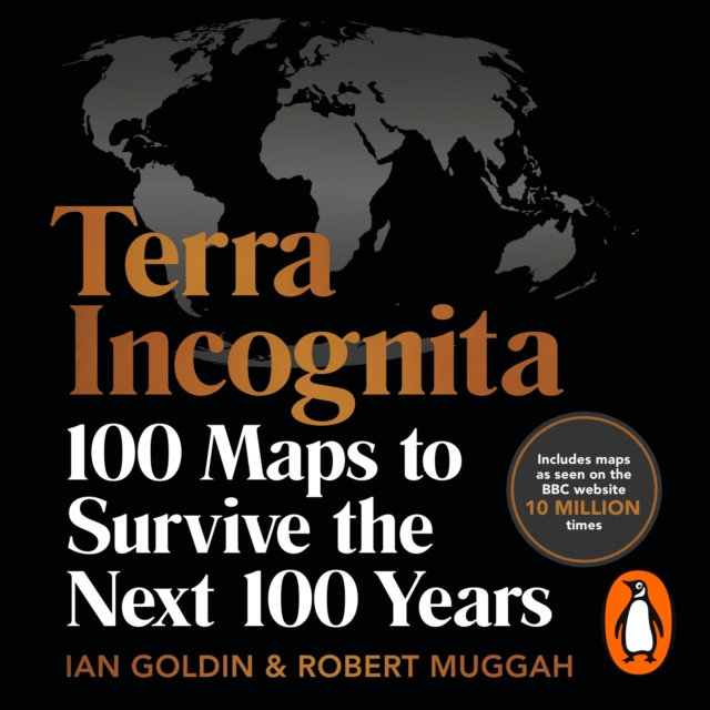 Terra Incognita : 100 Maps to Survive the Next 100 Years, eAudiobook MP3 eaudioBook